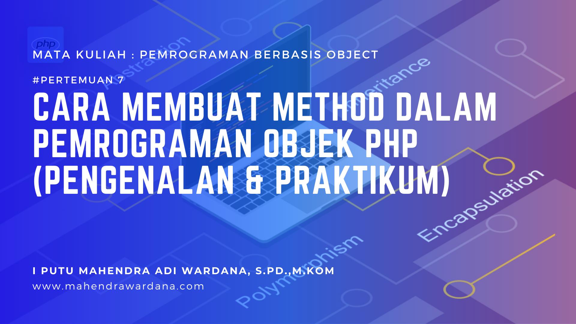 Pertemuan 7 - Cara Membuat Method dalam Pemrograman Objek PHP (Praktikum)