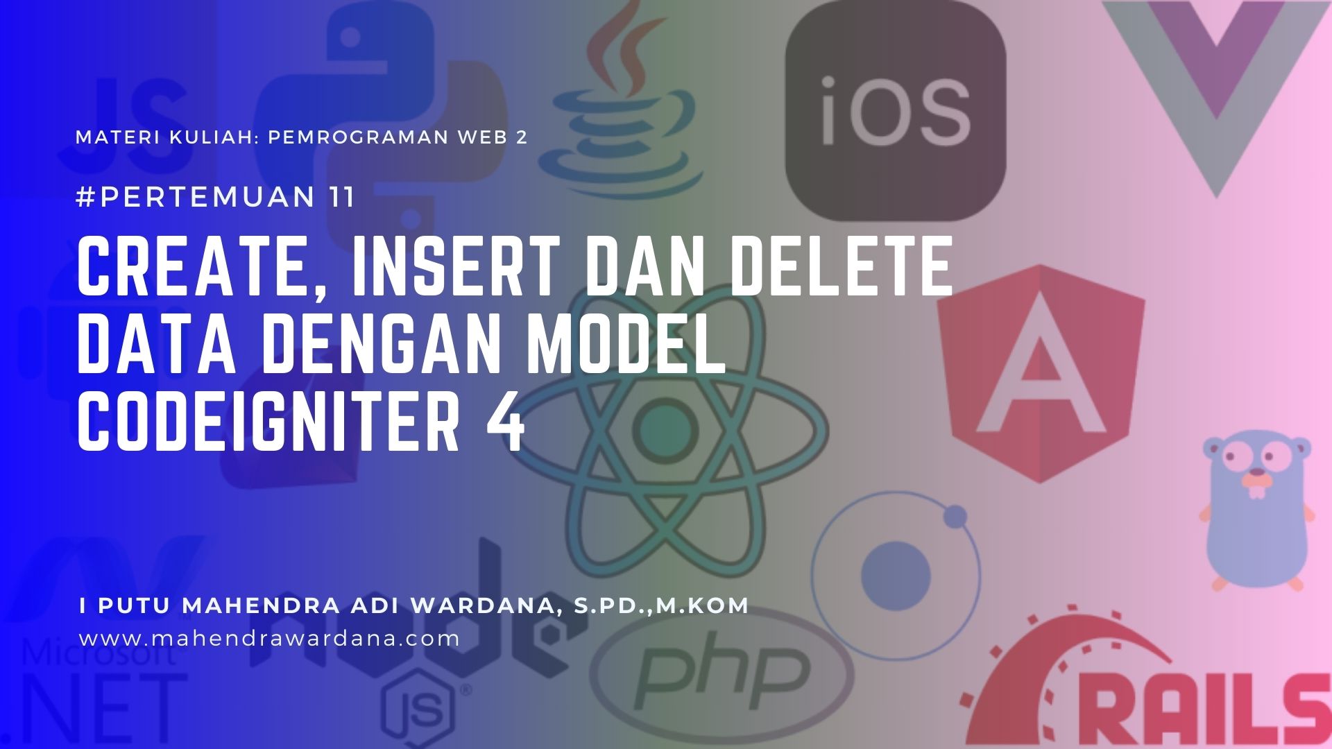 Pertemuan 11 - Create, Insert dan Delete Data dengan Model CodeIgniter 4