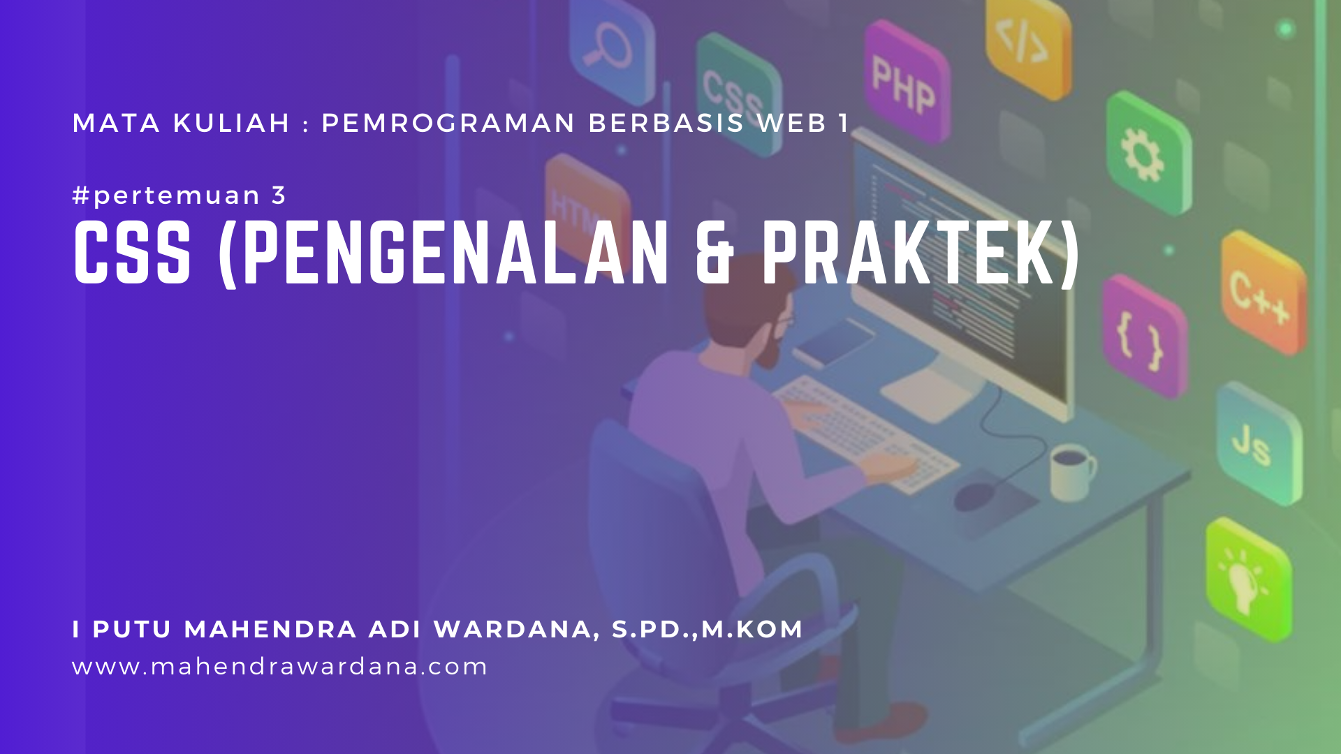 Pertemuan 3 - CSS (Pengenalan & Praktek)