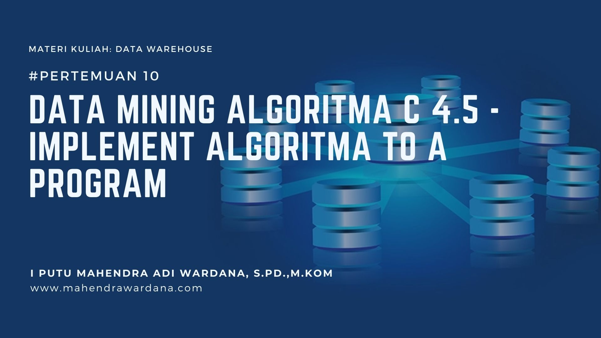 Pertemuan 10 - Data Mining Algoritma C 4.5 - Implement Algoritma to a Program