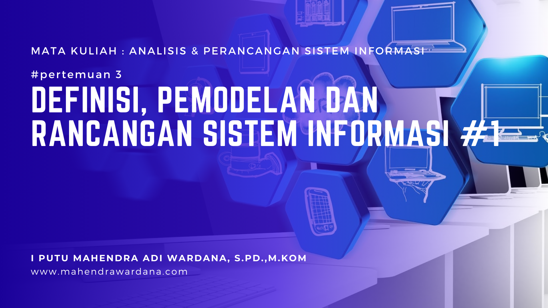 Pertemuan 3 - Definisi, Pemodelan dan Rancangan Sistem Informasi-1