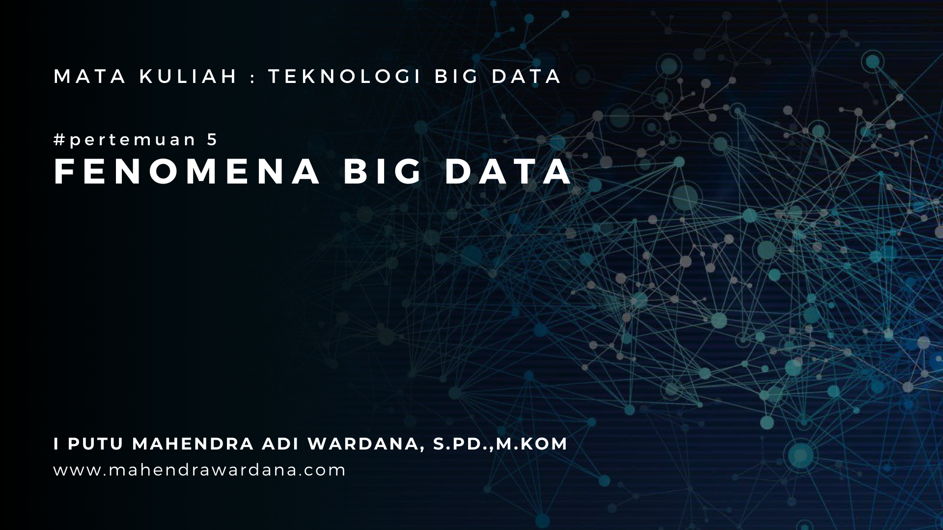 Pertemuan 5 - Fenomena Big Data