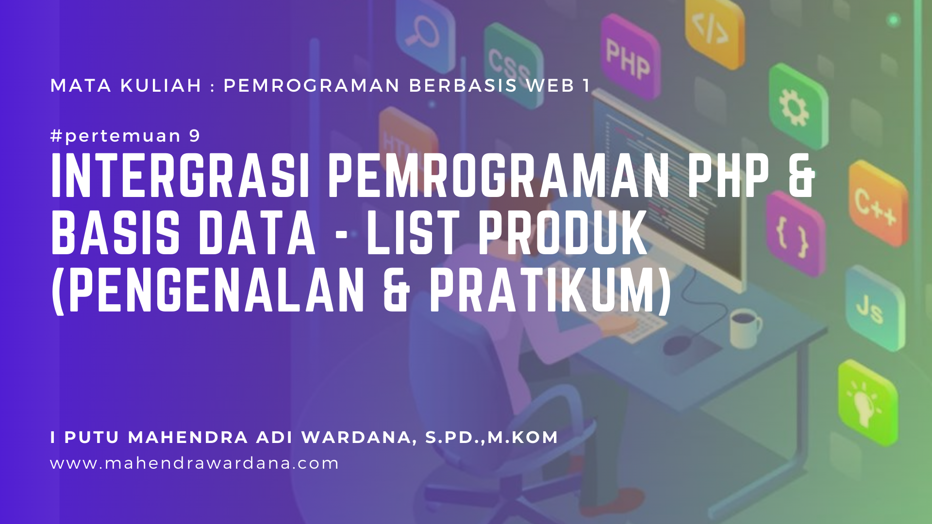 Pertemuan 9 - Intergrasi Pemrograman PHP & Basis Data - List Produk (Pengenalan & Pratikum)