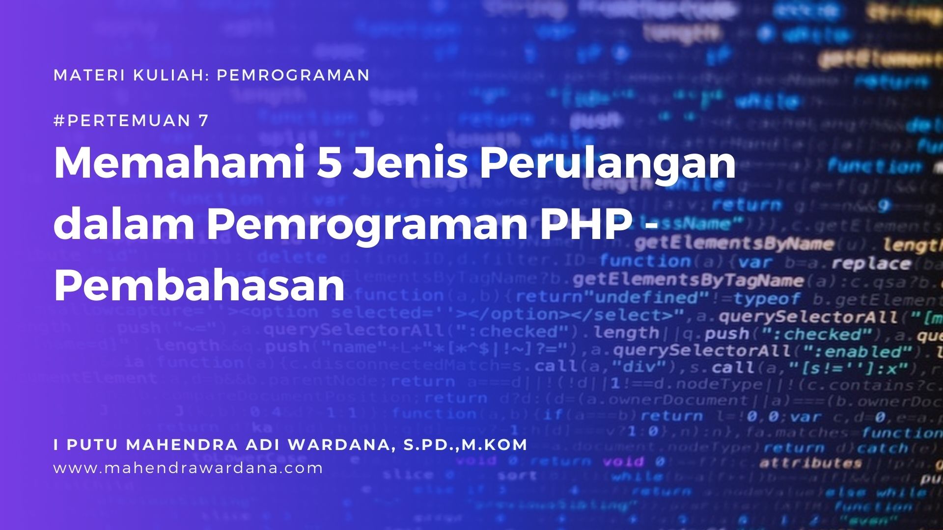 Pertemuan 6 - Memahami 5 Jenis Perulangan dalam Pemrograman PHP - Pembahasan