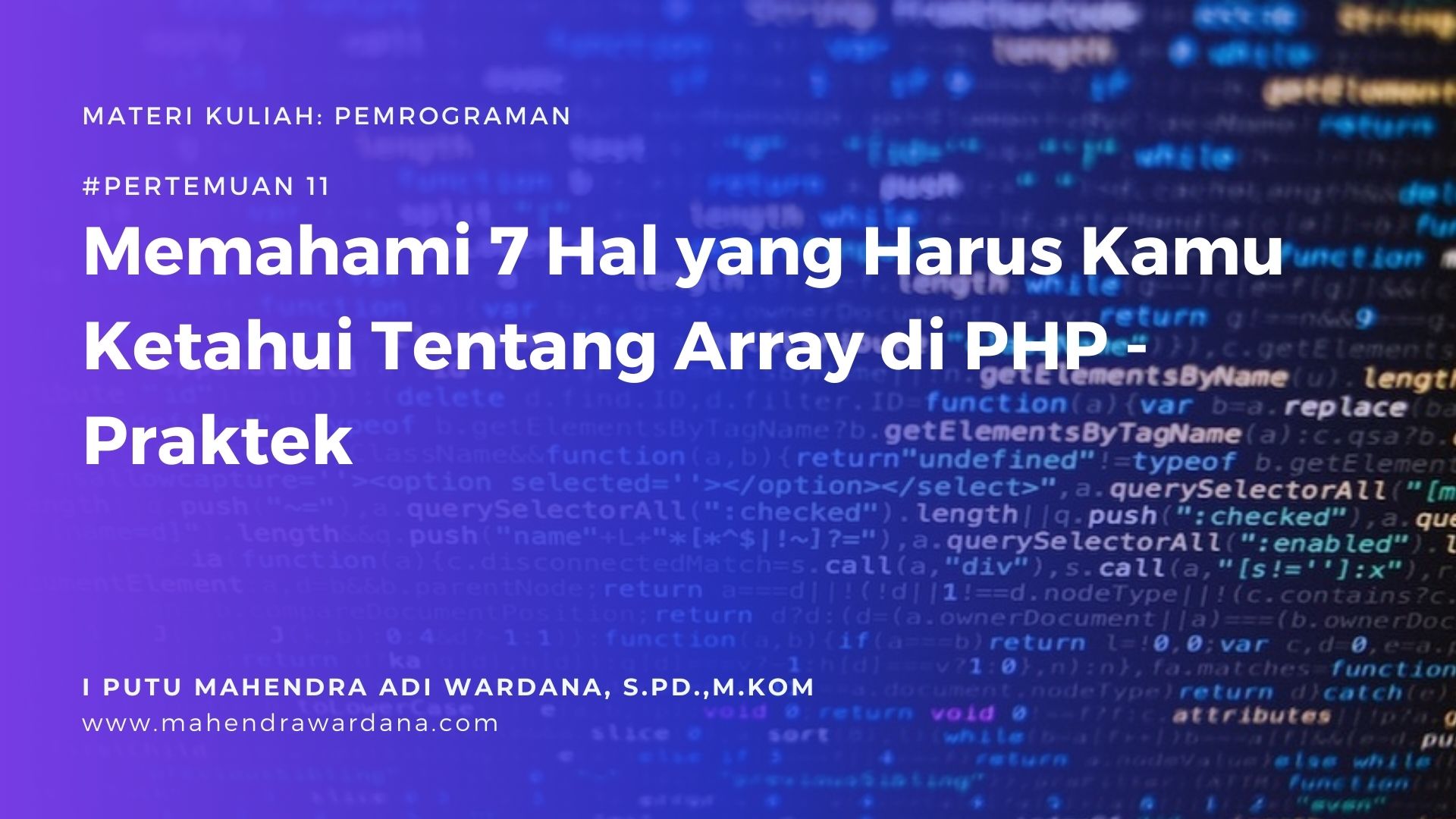 Pertemuan 10 - Memahami 7 Hal yang Harus Kamu Ketahui Tentang Array di PHP - Praktek