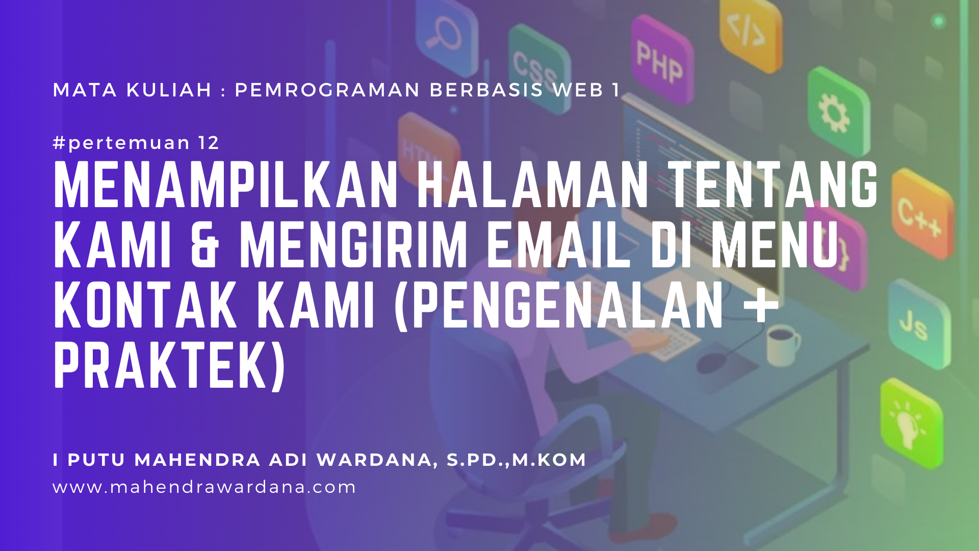 Pertemuan 12 - Menampilkan Halaman Tentang Kami & Mengirim Email di Menu Kontak Kami (Pengenalan + Praktek)