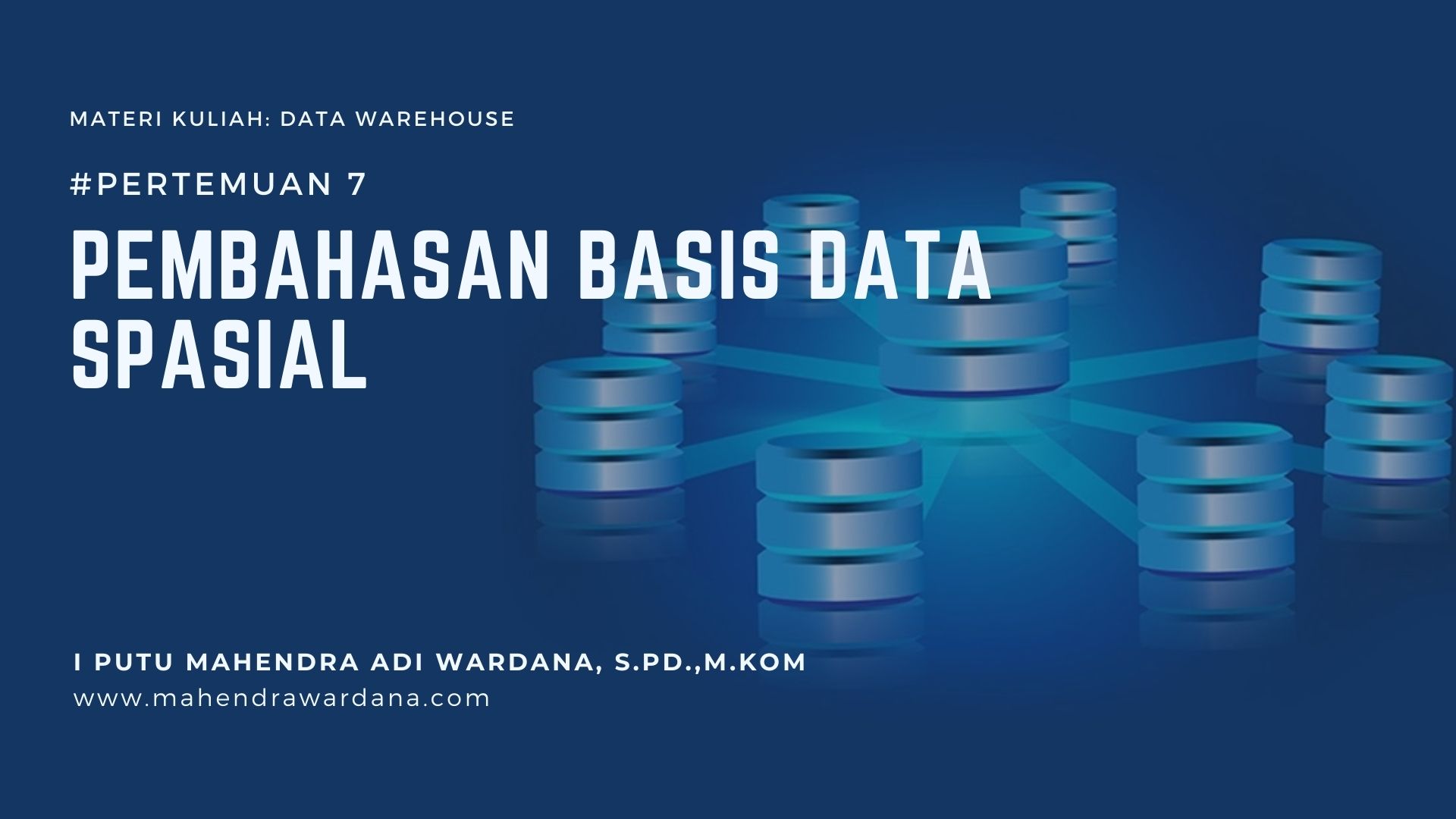 Pertemuan 7 - Pembahasan Basis Data Spasial