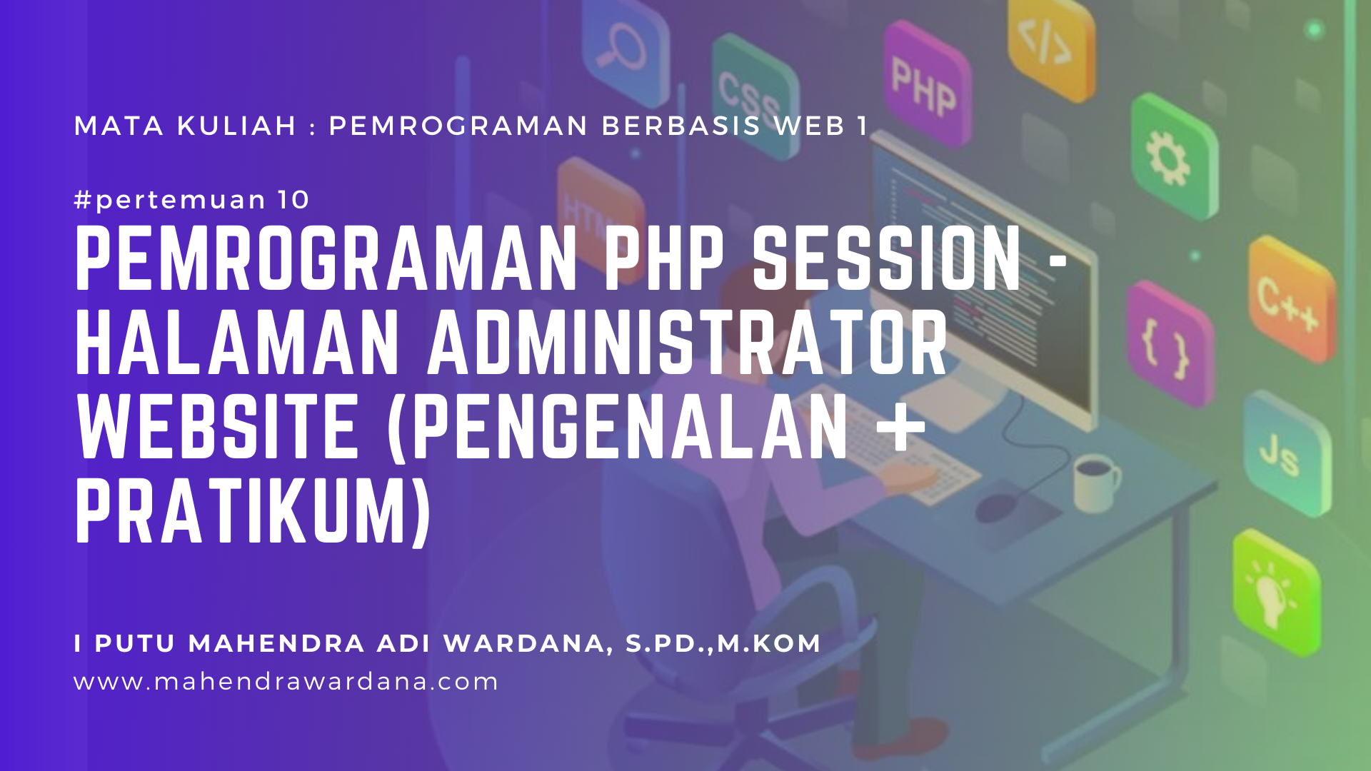Pertemuan 10 - Pemrograman PHP Session - Halaman Administrator Website (Pengenalan + Pratikum)
