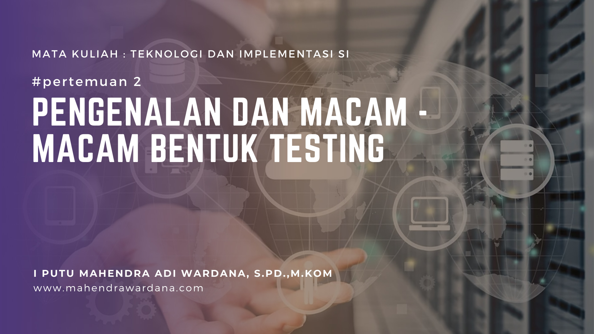 Pertemuan 2 - Pengenalan dan Macam - Macam Bentuk Testing