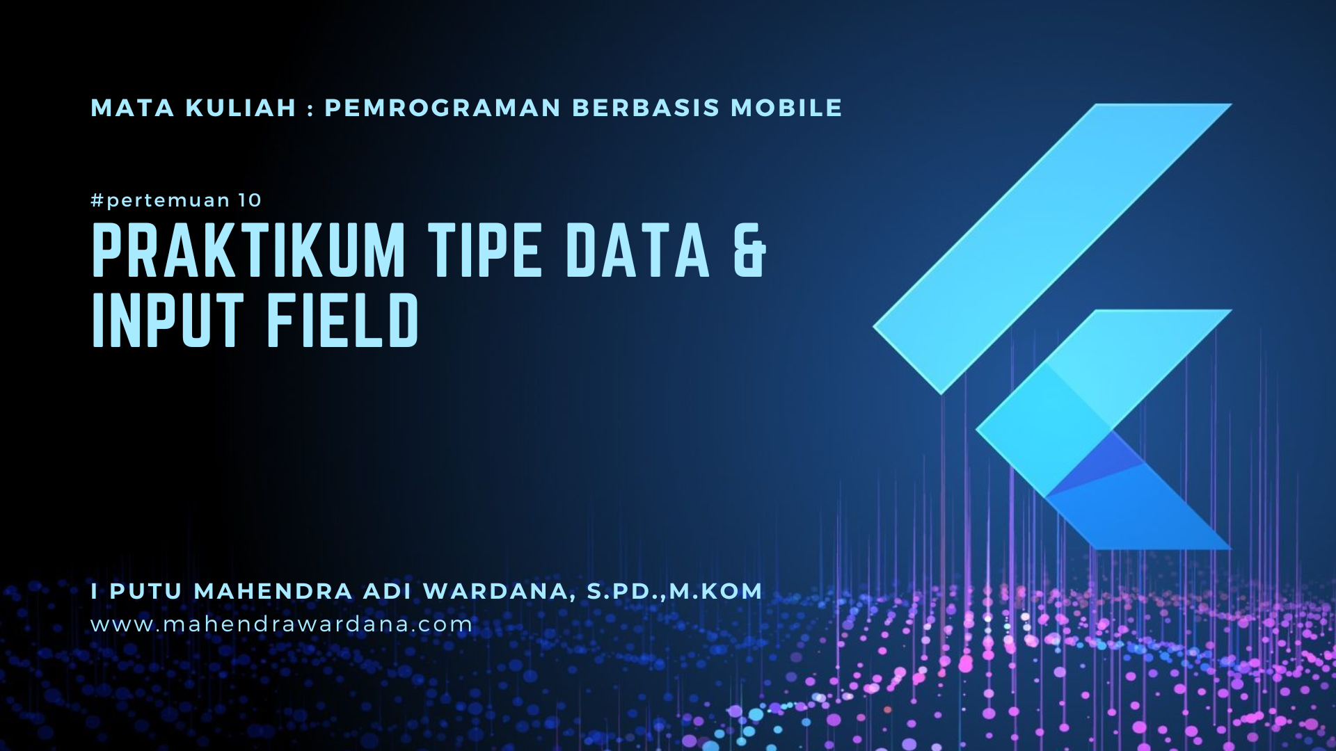 Pertemuan 10 - Praktikum Tipe Data & Input Field