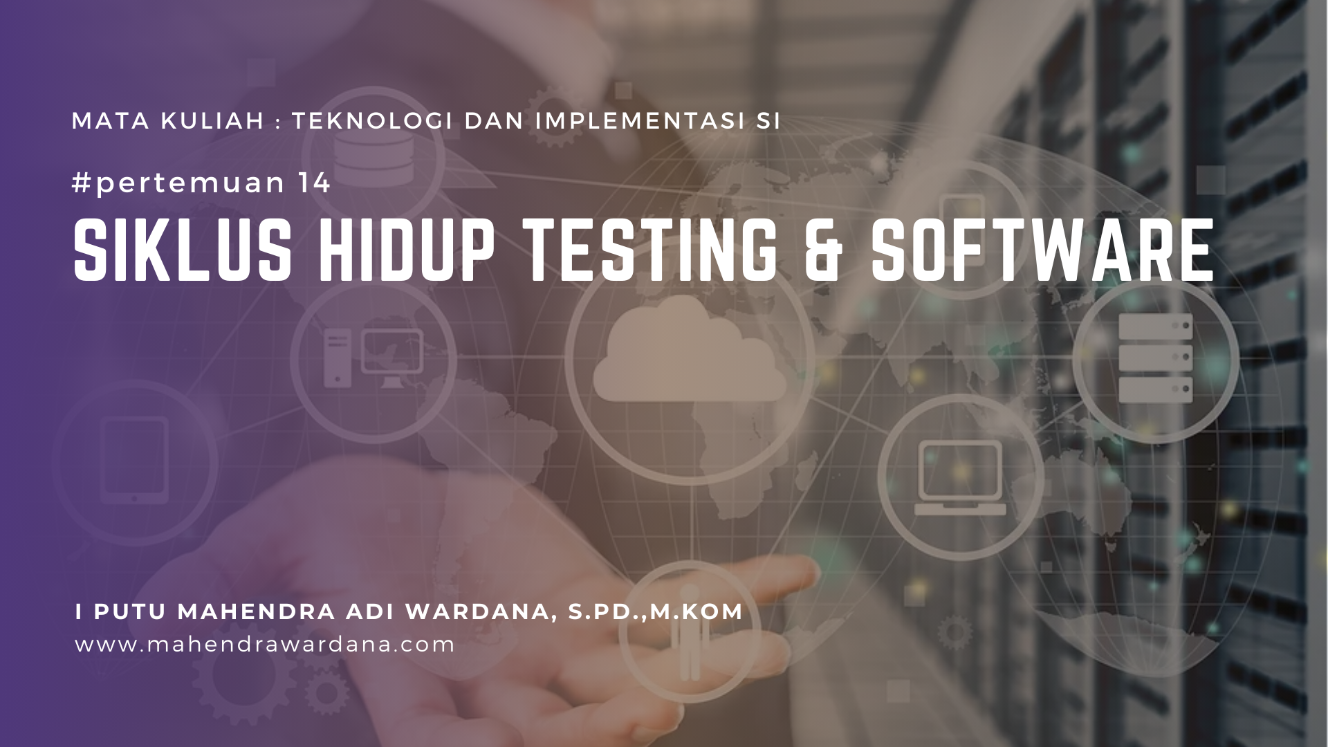 Pertemuan 14 - Siklus Hidup Testing & Software