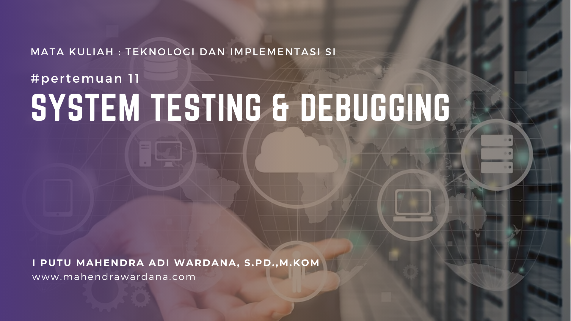 Pertemuan 11 - System Testing & Debugging