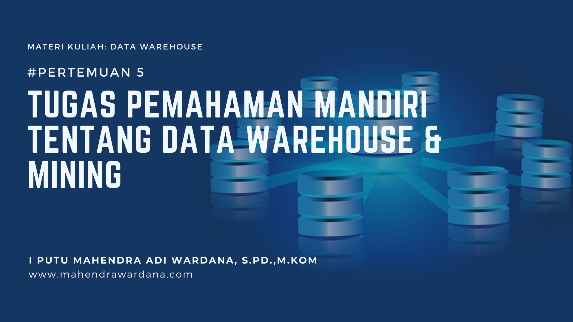Pertemuan 5 - Tugas Pemahaman Mandiri tentang Data Warehouse & Mining
